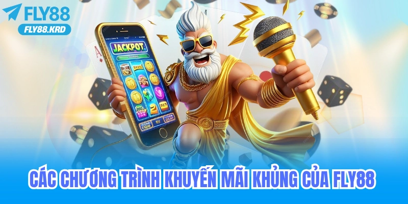 Các chương trình khuyến mãi khủng fly88